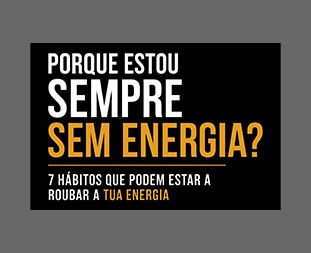 Porque Estou Sempre Sem Energia?” 7 Hábitos Que Podem Estar a Roubar a Tua Energia